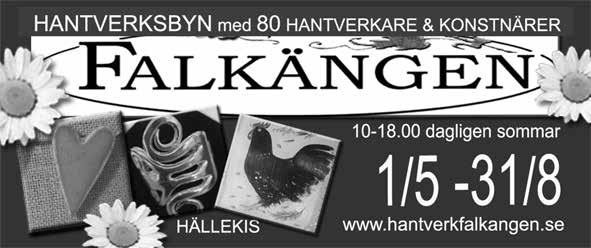 19 Falkängen Hantverk Falkängens Hantverksförening hälsar dig välkommen till Nordens största slöjdhantverksby!