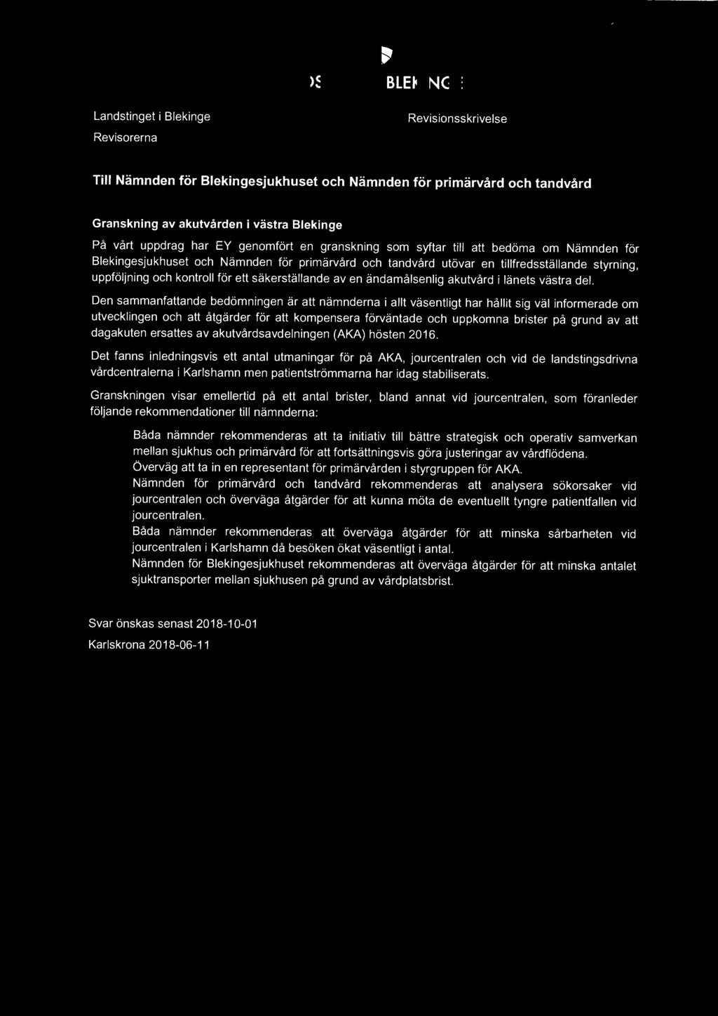 Landstinget i Blekinge Revisorerna ilisj' ~~ landslinget BlEKINGE Revisionsskrivelse &>of v;o?