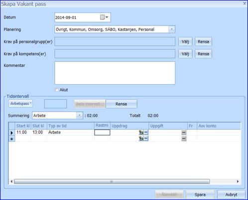 Du får då upp en bild där du anger vilken tid som ska vara vakant Du kan ange krav på personalgrupp och/eller kompetenser.