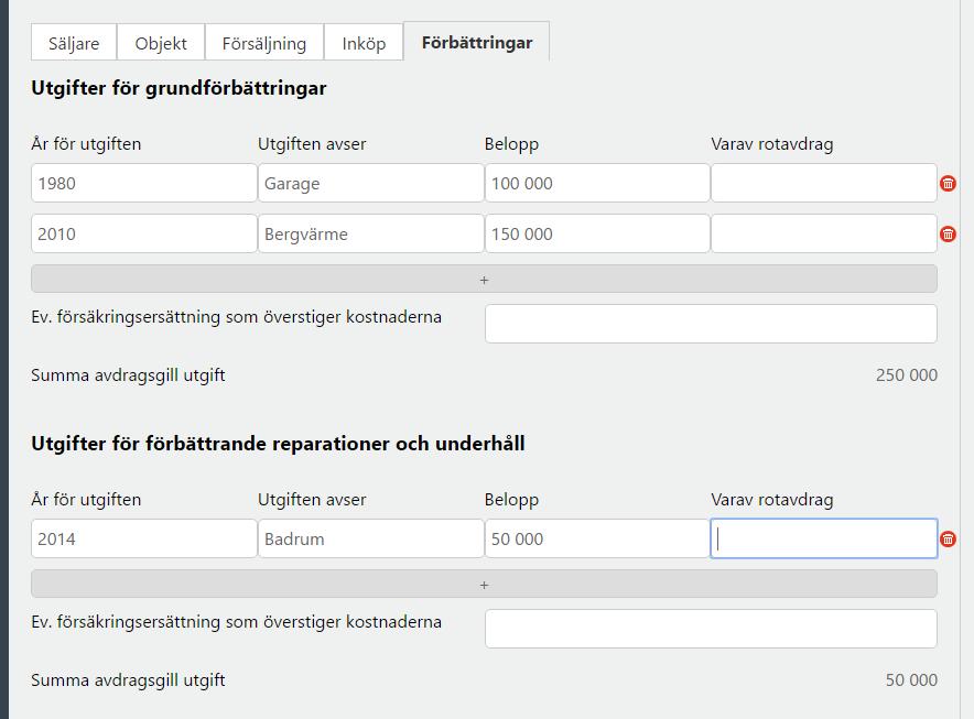 KÖPT BOSTAD Om du vill beräkna uppskov går du in på köpt bostad och matar in förutsättningarna här.