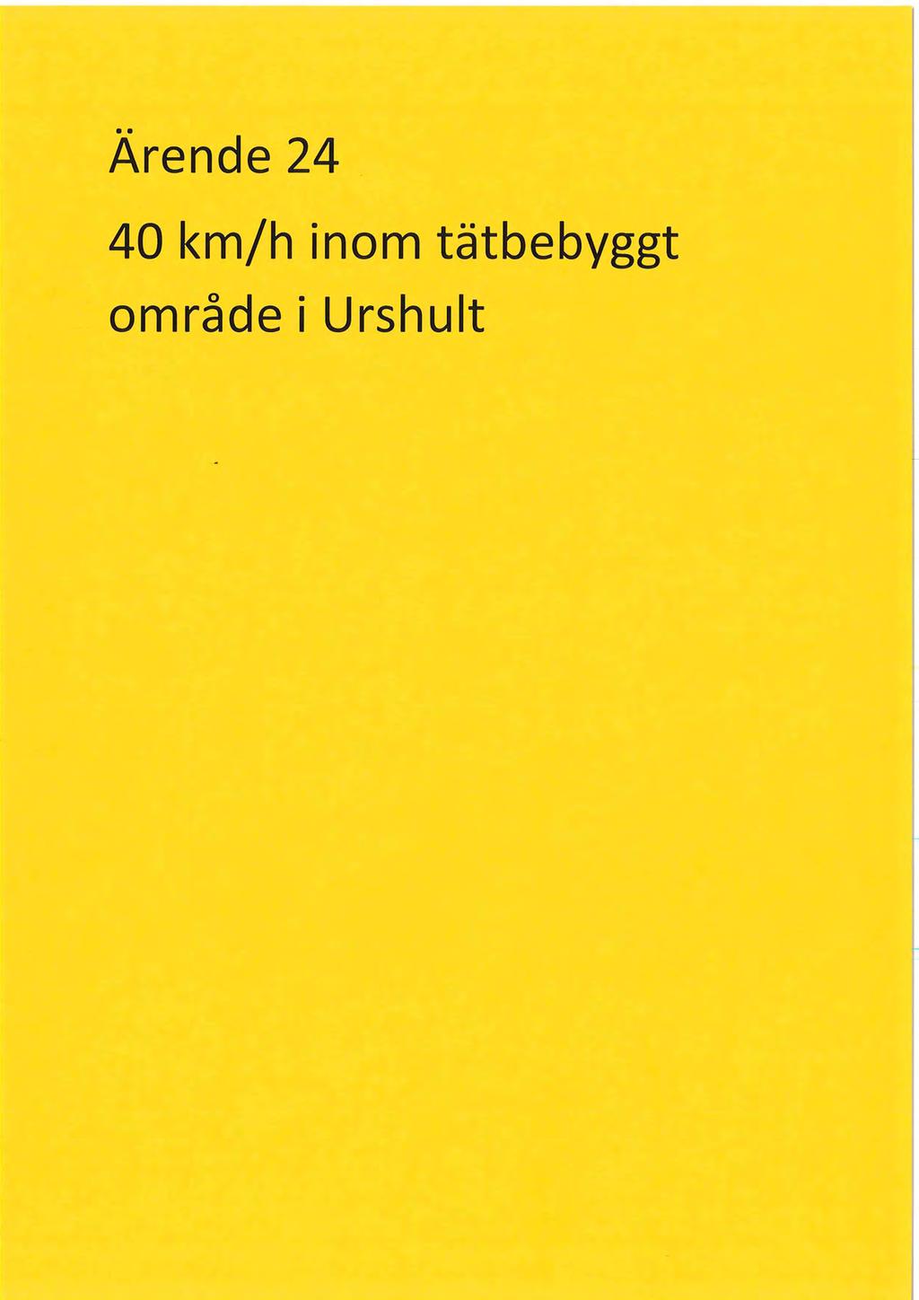Ärende 24 40 km/h inom