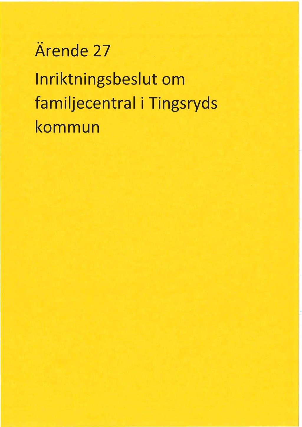 Ärende 27 lnriktningsbeslut om