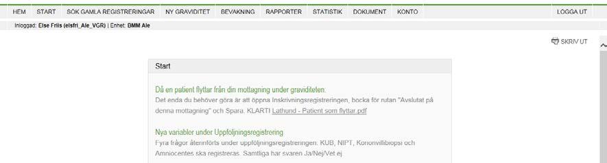 Sid 5(13) Inskrivningsregistrering För att registrera inskrivningsregistrering - klicka på NY GRAVIDITET. För in kvinnans personnummer.