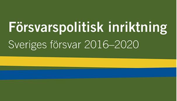 Säkerhetspolitisk inriktning Den säkerhetspolitiska situationen i Europa har försämrats och mot den bakgrunden ska den svenska försvarsförmågan stärkas.