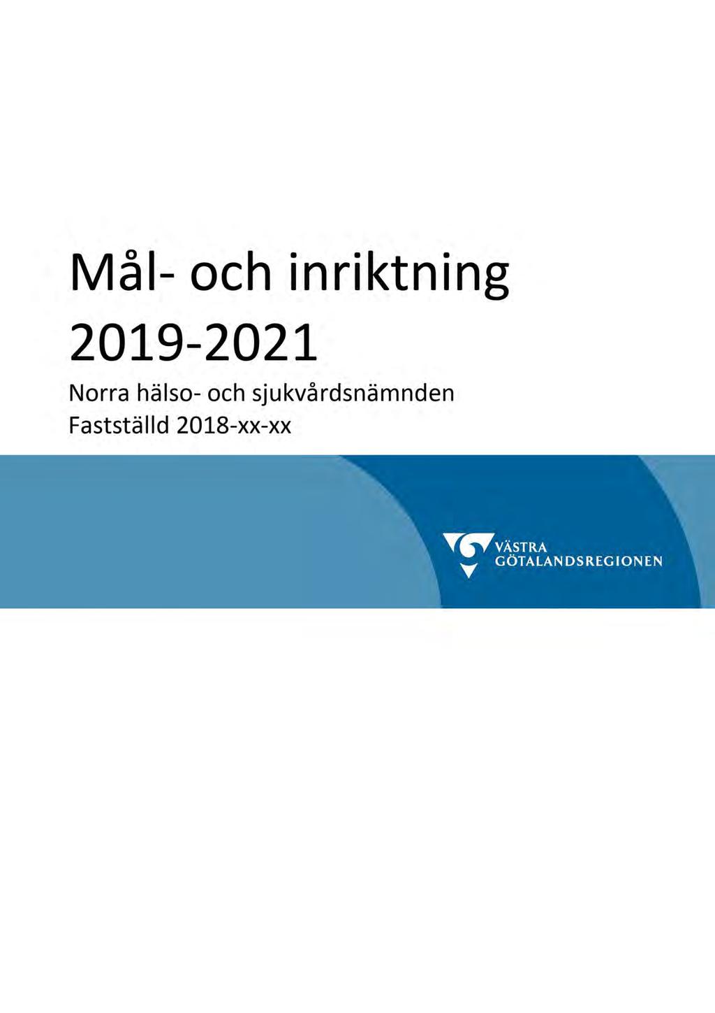 83 Mål och Inriktning 2019-2021 - HSNN 2015-00281-33 Mål och Inriktning 2019-2021 : mål och inriktning HSN N
