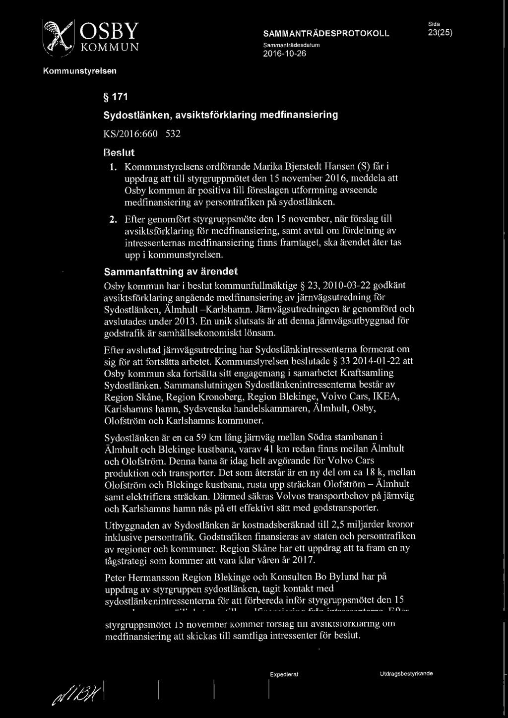 VOSBY ~ KOMMUN 23(25) 171 Sydostlänken, avsiktsförklaring medfinansiering KS/2016:660 532 1.
