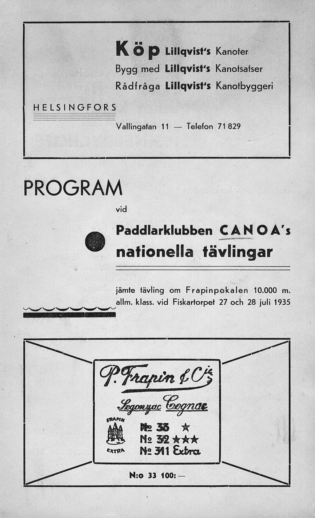 Telefon HELSINGFORS KÖp Lillqvisfs Kanoter Bygg med Lillqvisfs Kanofsatser Rådfråga Lillqvisfs Kanotbyggeri Vallingatan 11 71829 PROGRAM vid
