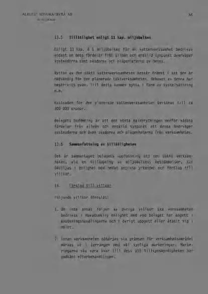56 13.5 Tillåtlighet enligt 11 kap. miljöbalken Enligt 11 kap.