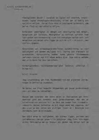 ALRUI'Z' ADVOKATBYRÅ AB Ytberggrunden består i huvudsak av lagrad och revartad, oregelbundet lagrad stromatoporoidékalksten, vilket ger en knölig och sprickrik hällyta.