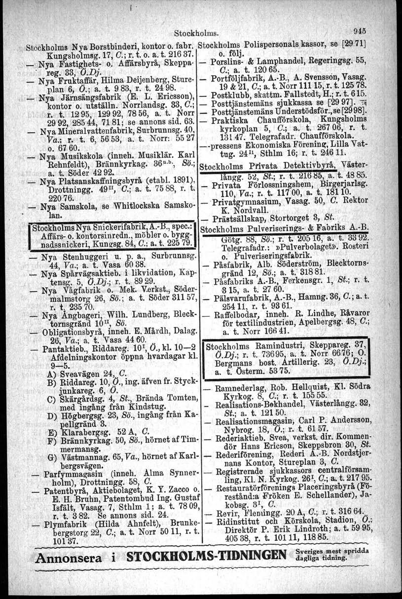 Stockholrns. / 945 Stockholms Nya Borstbinderi, kontor-o, fabr.. Stockh olms Polispersonals kassor, Kungsbolmsg. H', C.; r. t. o. a. t. 21637. o. följ. ',.