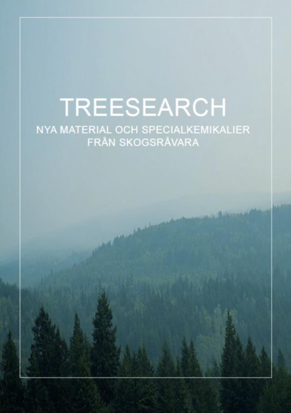 BioInnovation inbjuden att skicka in ansökan Treesearch TREESEARCH vill vi skapa en