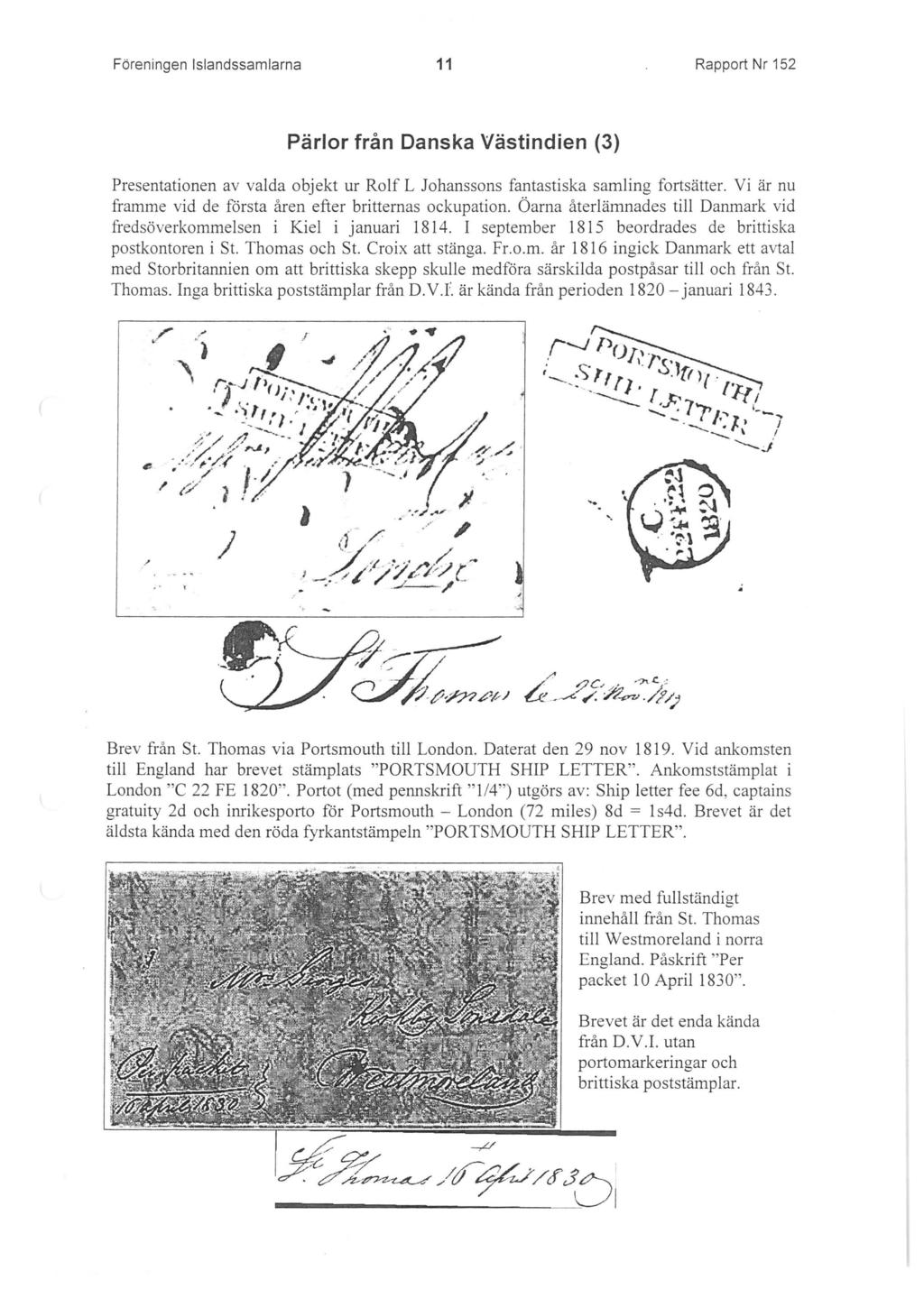 Ftireningen lslandssamlarna 11 Rapport Nr 152 Parlor fran Danska Vastindien (3) Presentationen av valda objekt ur Rolf L Johanssons fantastiska samling fortsatter.