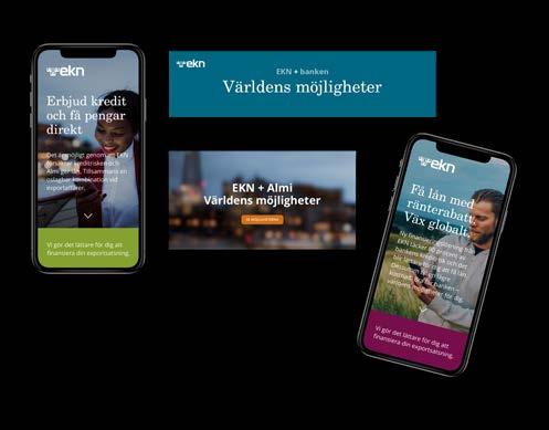 SAMVERKAN Banner på di.se. Annonsering på Linkedin. Kampanjsida för Almi-lån med EKN-garanterad fordran. Kampanjsida för utökad rörelsekreditgaranti.