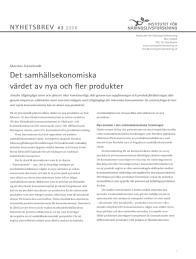 Institutet publicerar också ett nyhetsbrev med en planerad utgivningstakt på tre nummer per år.
