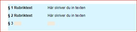 Du kan då t ex som kantrubrik skriva texten Objektets namn och sedan välja