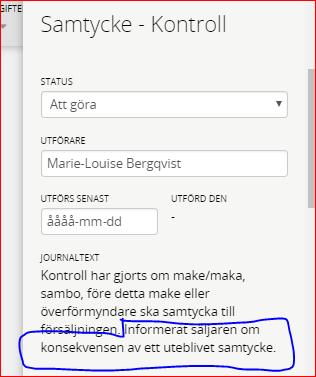 Övriga dokumentnyheter Att göra mäklarjournal Samtycke-Kontroll; ny mening inlagd vid