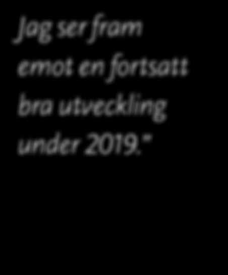 Vi fokuserar på att hela tiden sondera fram lönsamma projekt utifrån den existerande fastighetsportföljen.