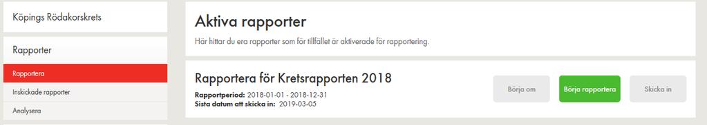 Hitta till Kretsrapporten Klicka här för att komma in i Kretsrapporten Här finns information om för vilket tidsintervall som rapporteringen ska ske för samt när sista datum för att lämna in