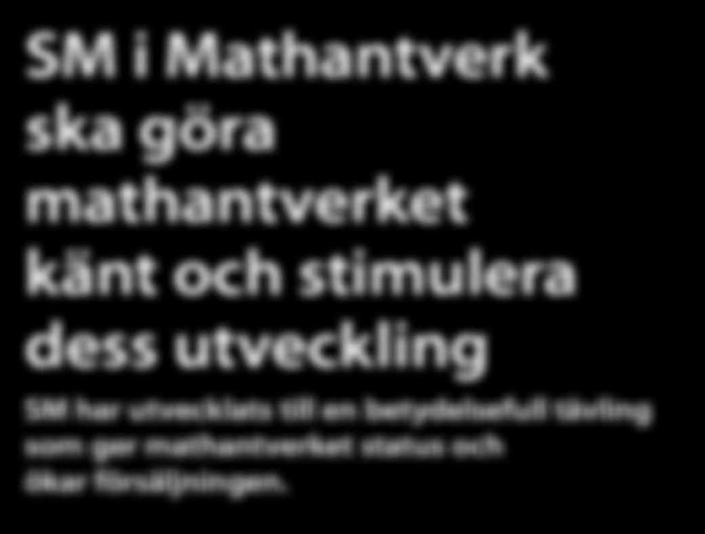 Det blir ett öppet svenskt mästerskap där mathantverkare från Sverige, Norge, Finland, Danmark och Island kommer att göra upp om mästartitlarna det blir spännande!