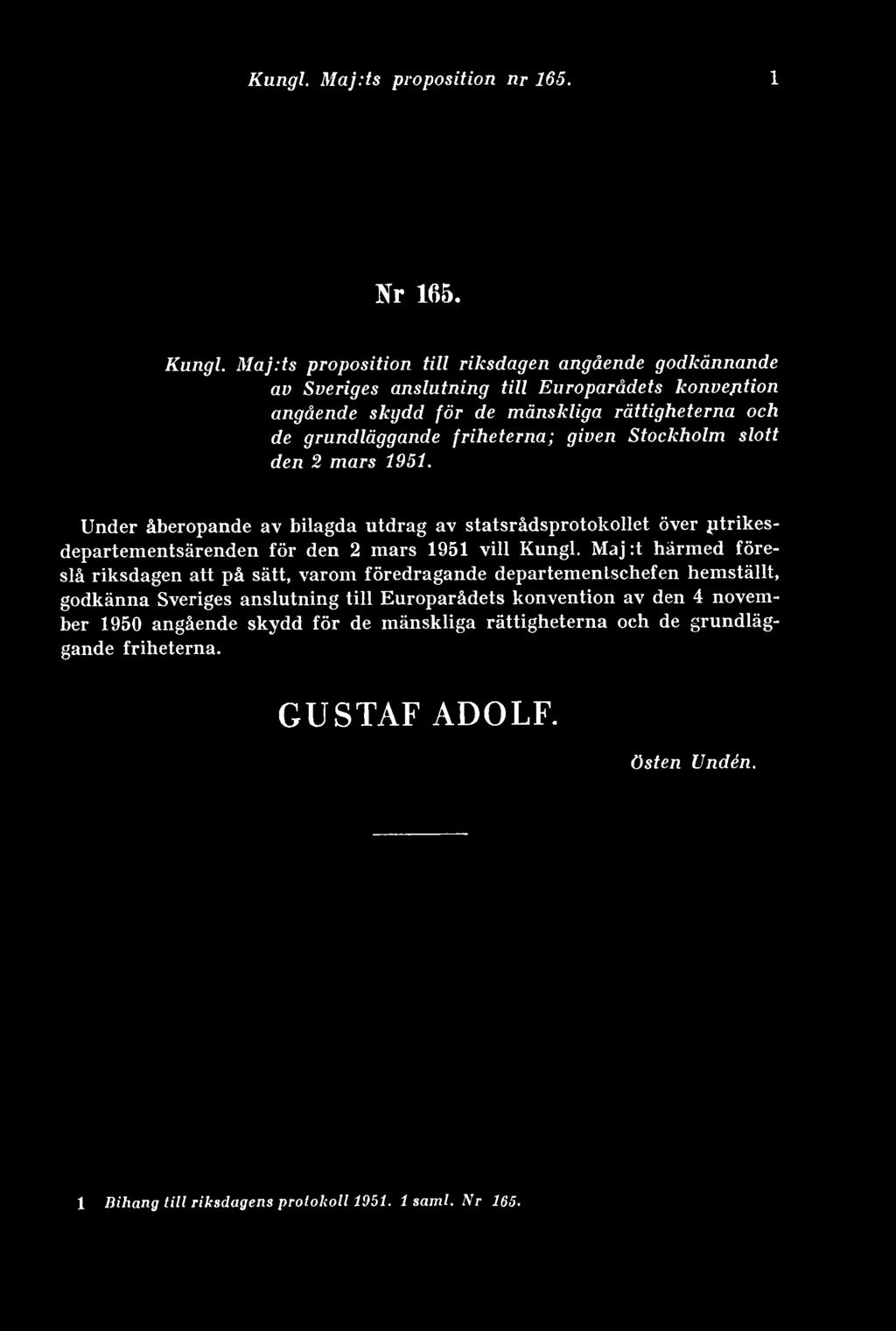 friheterna; given Stockholm slott den 2 mars 1951. Under åberopande av bilagda utdrag av statsrådsprotokollet över jitrikesdepartementsärenden för den 2 mars 1951 vill Kungl.
