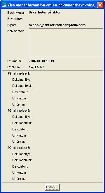 Visa mer information om en dokumentbevakning Om en dokumentbevakning är helt utförd har du ändå möjlighet att se komplett information om den.