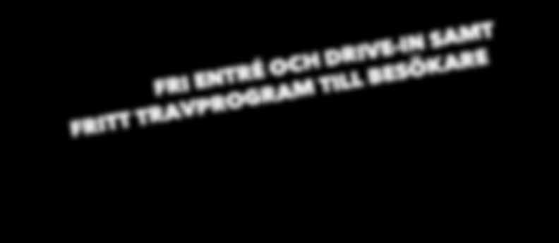 0 FRI ENTRÉ OCH DRIVE-IN SAMT