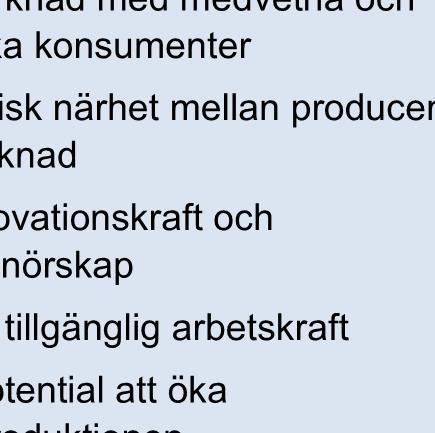 entreprenörsmarknad när det gäller digital teknologi, eller tech, kan även gynna utvecklingen inom nya områden med betydelse för livsmedelskedjan, som Agtech inom jordbruket och Foodtech för