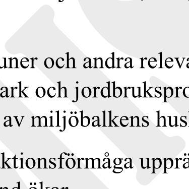 Det handlar om frågor som bättre lönsamhet, ökad produktionsförmåga, samhällets förståelse för primärproduktion och förädling, värdering av jordbruksmark, växtnäringsåterförsel med mera.