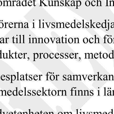 Inom insatsområdet Konsument och marknad finns fem mål för länet: 1. Utbudet av svenska, regionalt och lokalt producerade råvaror och förädlade produkter ökar. 2.