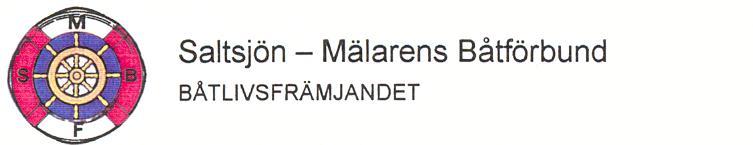 Proposition 2 2013-01-05 1(6) Saltsjön Mälarens Båtförbunds verksamhet Detta dokument innehåller A. Långsiktig verksamhetsidé B.