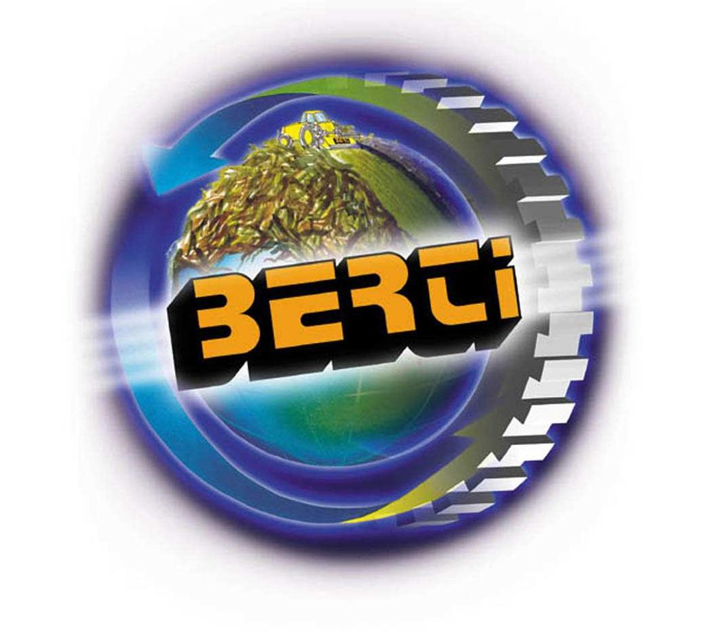 BERTI MACCHINE AGRICOLE S.p.A. Via Musi, 1/ A - 3 37042 CALDIERO (VERONA) ITALY Tel. +39.045.6139711 - Fax +39.045.6150251 www.