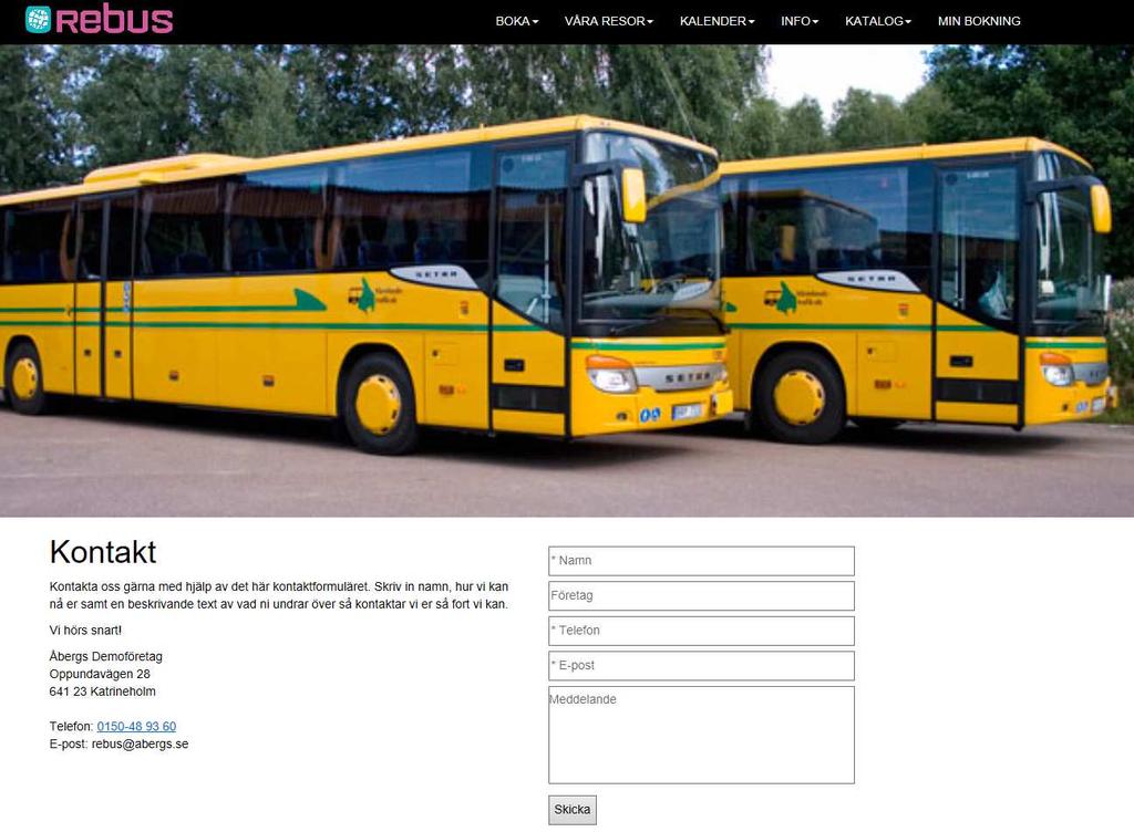 På hemsidan matar kunden in sitt namn, eventuellt företagsnamn, telefon, e-post och ett valfritt meddelande innan de klickar på