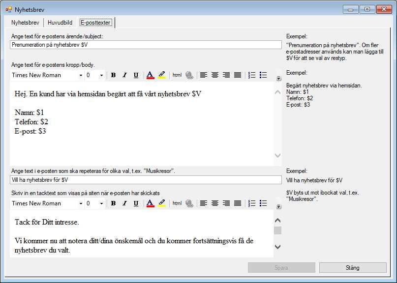 Flik 3: Eposttexter Här beskriver man hur e-postmeddelandet ska se ut när kunden har skrivit in sina kontaktuppgifter och markerat vilka nyhetsbrev de är intresserade av och klickat på skicka.