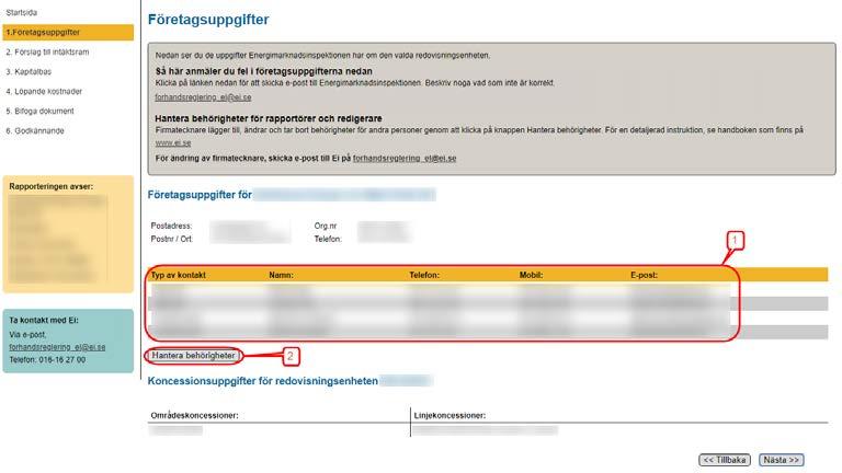 Figur 12 Länk till hantering av behörigheter På denna sida ser du en lista (1) över de personer som har behörighet att rapportera i aktuellt KENT-system för ditt företag.