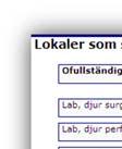 Lokaler med ofullständig information I det nya budgetverktyget lägger du in dina lokaler under