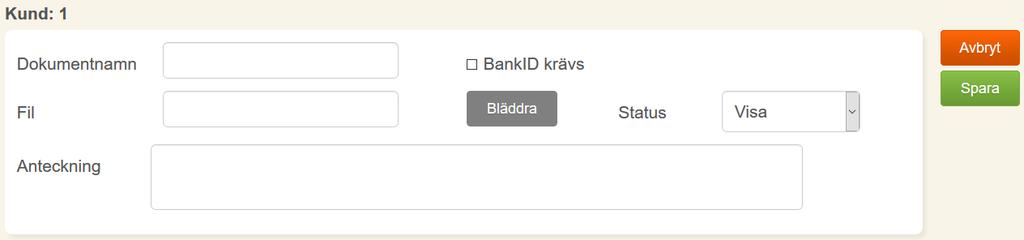 Om du väljer BankID krävs så måste man legitimera sig med BankID för att få tillgång till dokumentet.