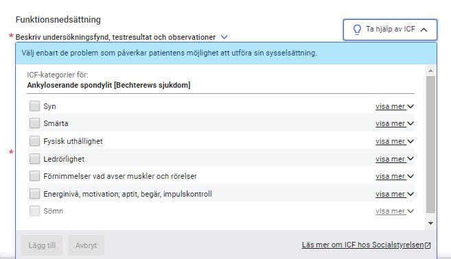 6.4 Klassifikation av funktionstillstånd, funktionshinder och hälsa (ICF) ICF-stödet är baserat på Klassifikation av funktionstillstånd, funktionshinder och hälsa (ICF) som förvaltas av