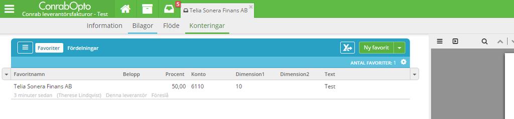 12 Favoritkonteringen ligger sparad som en rad under favoriter.