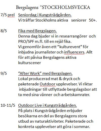 Stockholmsvecka Destination Bergslagen drivs av Hällefors, Nora, Lindesberg och Ljusnarebergs kommuner. I maj är det tänkt att man ska vara på plats i Stockholm en hel vecka.