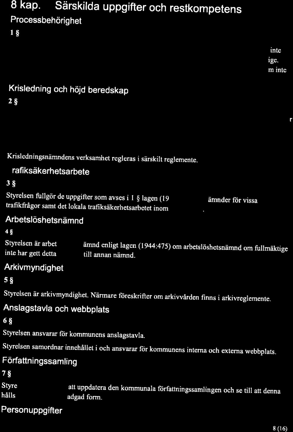 RONNEBY KOMMI'NS FÖRFATTNINGSSAMLING REGLEMENTE FÖR KOMMUNSTYRELSEN 8 kap.