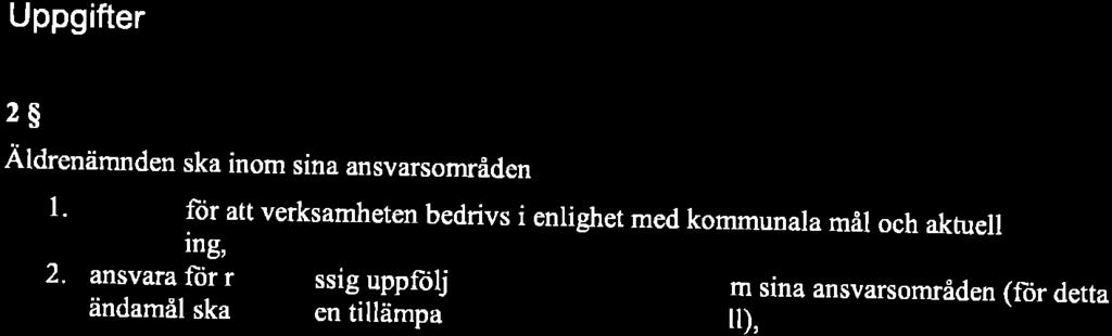 verksamhet gäller bestämmelserna i detta reglemente. 1 kap. Nämndens ansvar Ansvarsområden rs 3 enskilt boende enliet beslut KF I 991 _03_25. ts rå&#rffid +s+å* fä.