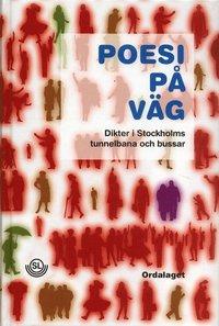 Poesi på väg : dikter i Stockholms tunnelbana och bussar 1993-2006 PDF ladda ner LADDA NER LÄSA Beskrivning Författare: Tom Hedlund. Sedan 1993 har SL drivit projektet Poesi på väg.