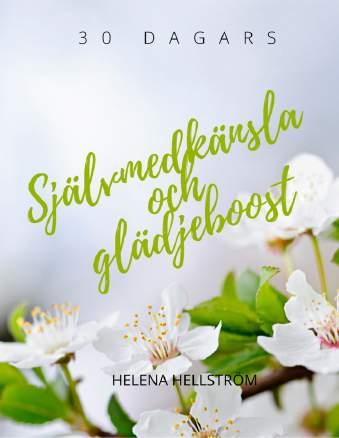 Författaren Helena Hellström Skrev sin bok Självmedkänsla och glädjeboost på 30 dagar tillsammans med Mindboozt Publications.
