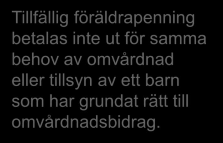 sjukdom blir akut försämrat i sin funktionsnedsättning Tillfällig föräldrapenning betalas inte