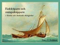 Fiskköpare och sumpskeppare i Ålands och Åbolands skärgårdar PDF ladda ner LADDA NER LÄSA Beskrivning Författare: Lars G Soldéus.