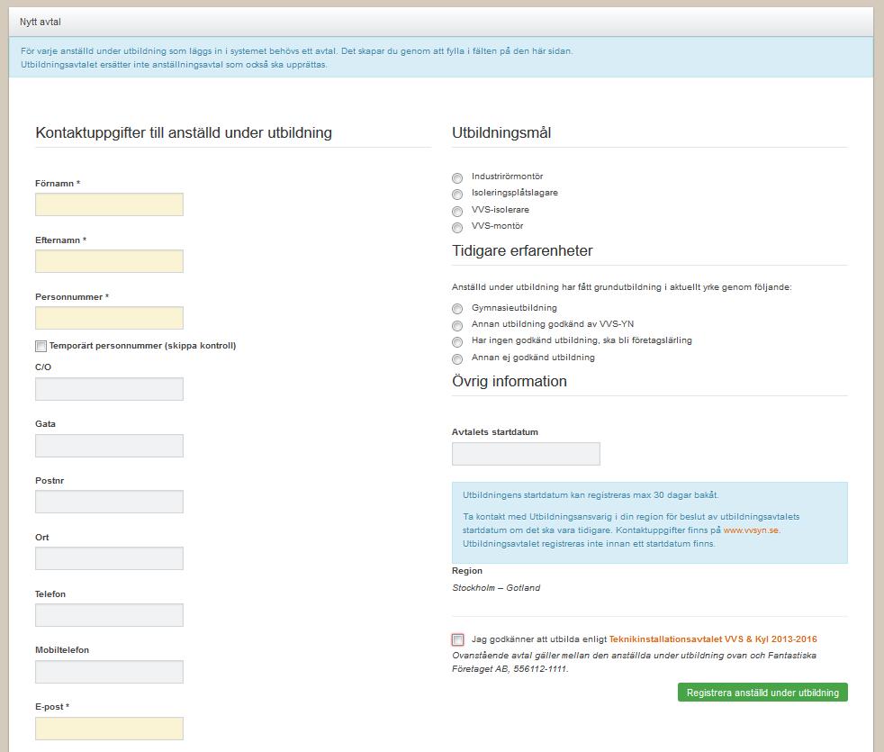 Registrera utbildningsavtal När företaget är registrerat och godkänt skall företagsrepresentanten registrera utbildningsavtalet.