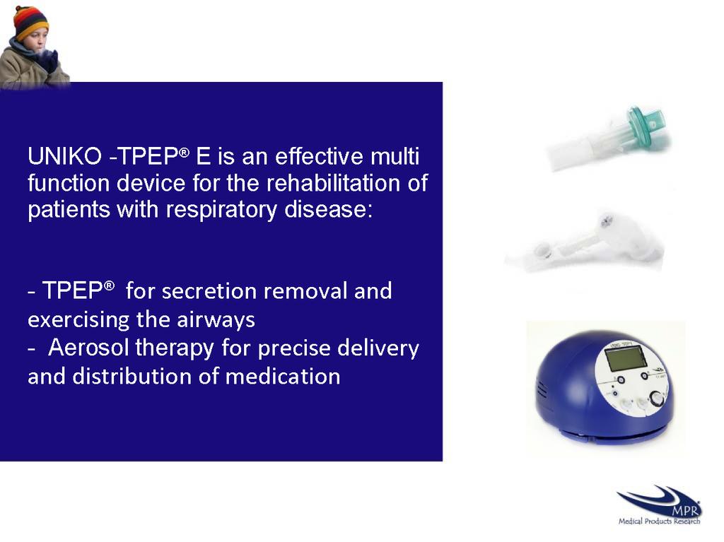 UNIKO-TPEP E är en effektivt multifunktions enhet för rehabilitering av patienter med sjukdomar i luftvägarna: