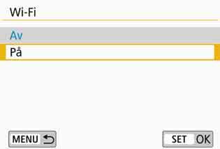 3 Välj [Wi-Fi]. 4 Välj [På].