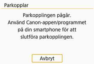 Upprätta en Bluetooth-anslutning 5 Välj [Smartphone]. 6 Välj [Parkopplar]. 7 Välj [Visa inte]. Om Camera Connect redan har installerats, välj [Visa inte] och tryck på <0>.