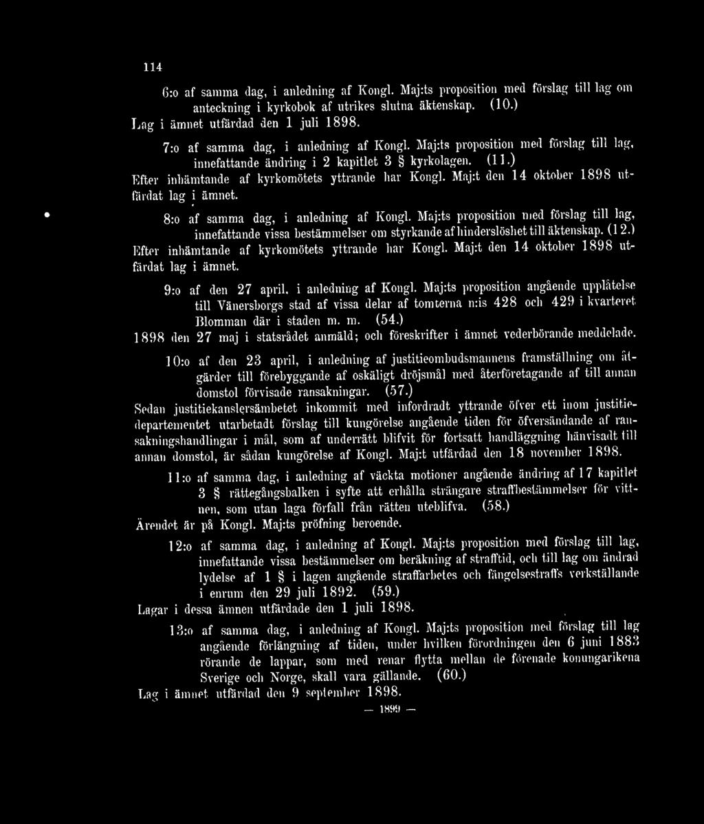 Magt den 14 oktober 1898 utfärdat lag i ämnet. 8:o af samma dag, i anledning af Kongl.